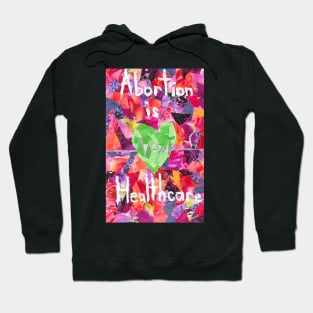 Abortion is Healthcare Hoodie